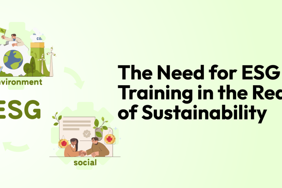 The Need for ESG Training in the Realm of Sustainability